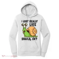 Cute Snail I Just Really Like Snails Ok Funny Snail Women's Hoodie thumb 0