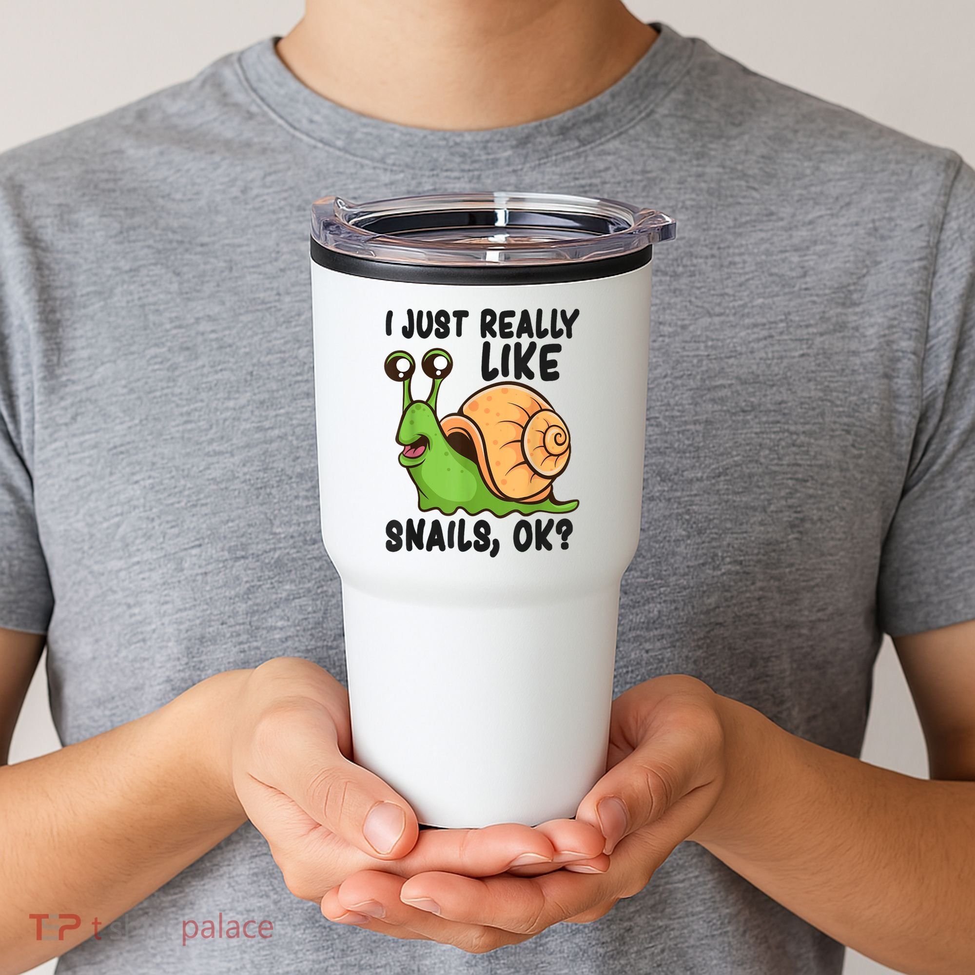 Cute Snail I Just Really Like Snails Ok Funny Snail Tumbler