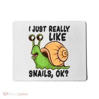 Cute Snail I Just Really Like Snails Ok Funny Snail Mousepad thumb 0