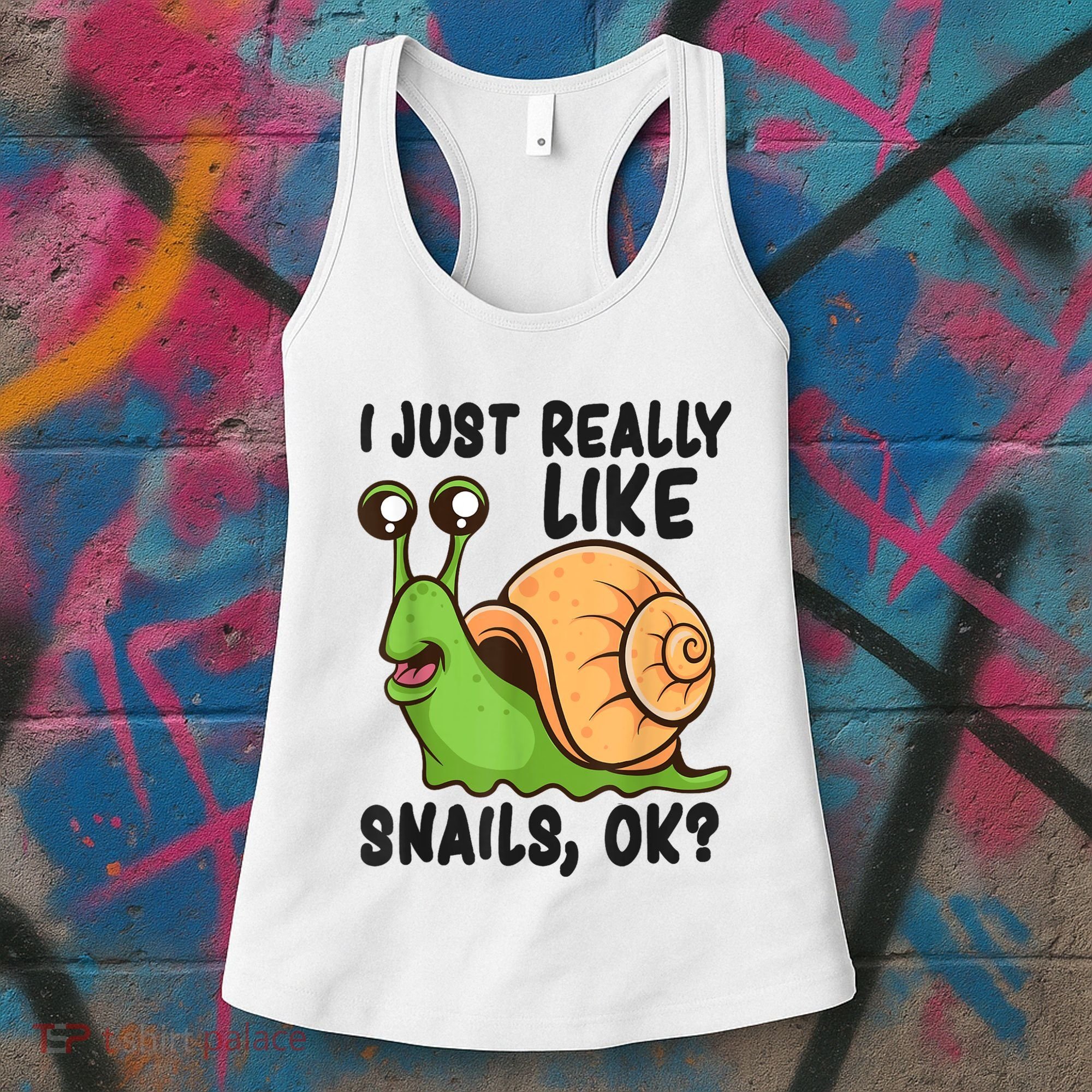 Cute Snail I Just Really Like Snails Ok Funny Snail Women's Tank Top
