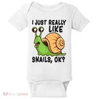 Cute Snail I Just Really Like Snails Ok Funny Snail Baby Bodysuit thumb 0