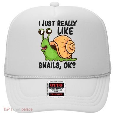 Cute Snail I Just Really Like Snails Ok Funny Snail Hat