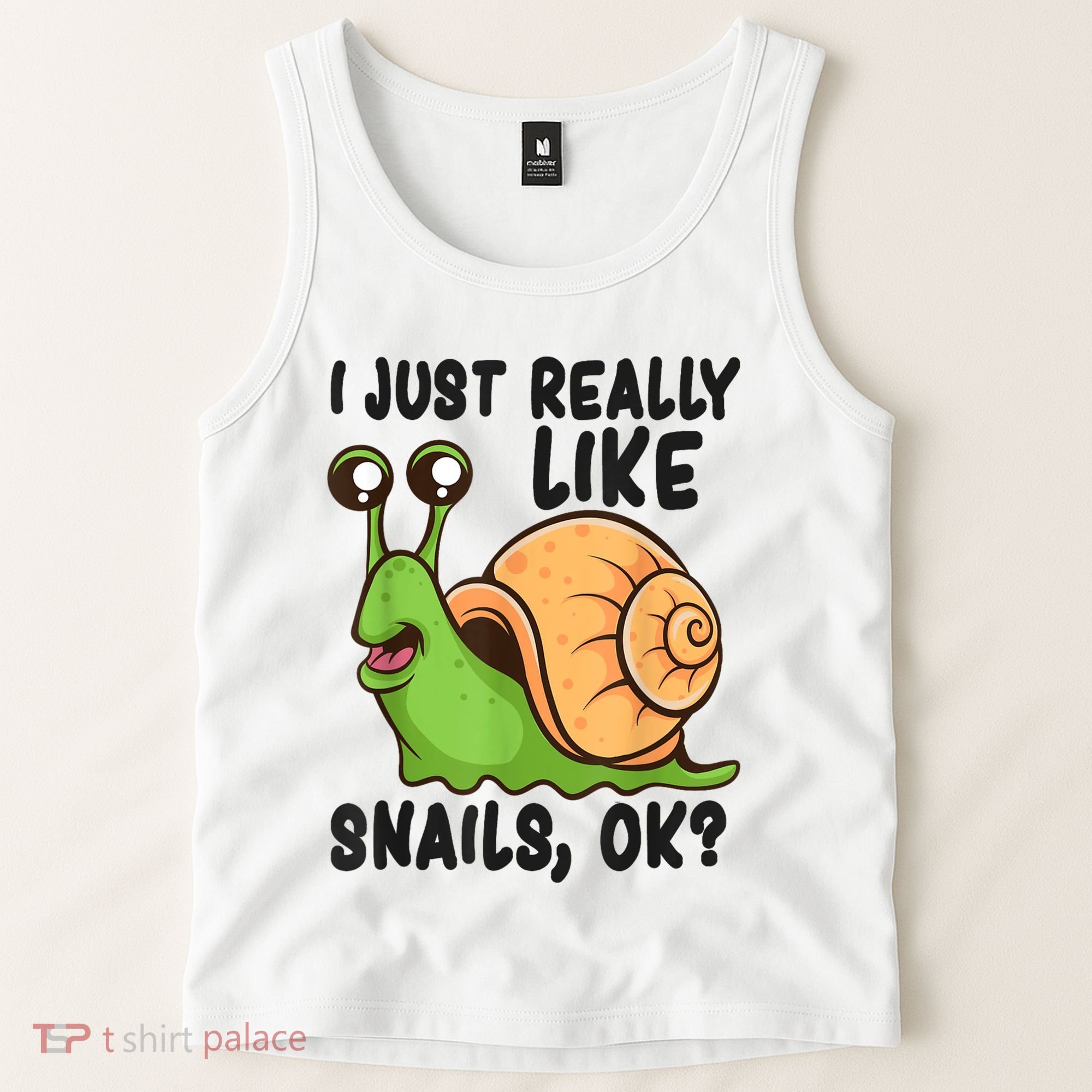 Cute Snail I Just Really Like Snails Ok Funny Snail Tank Top