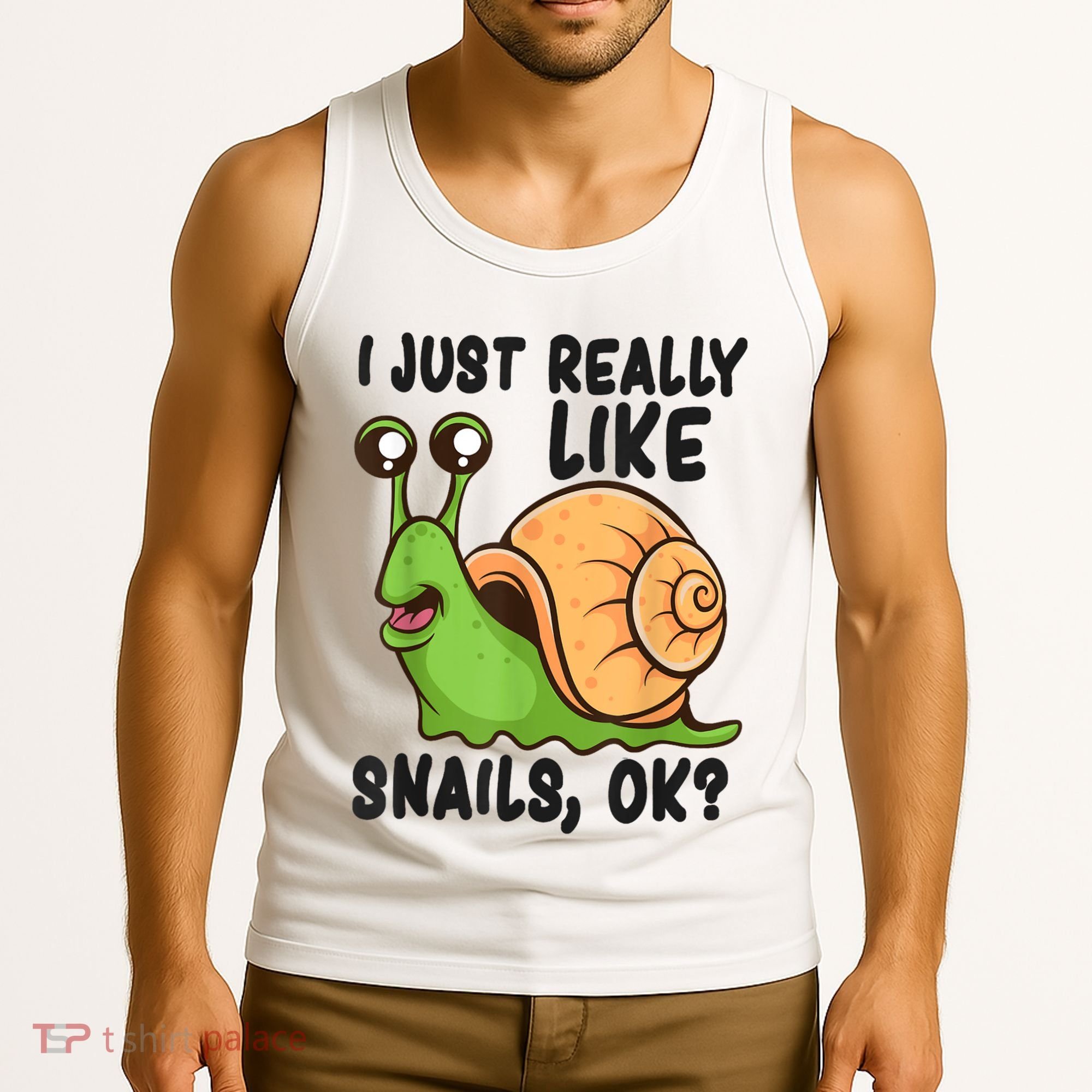 Cute Snail I Just Really Like Snails Ok Funny Snail Tank Top