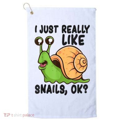 Cute Snail I Just Really Like Snails Ok Funny Snail Golf Towel