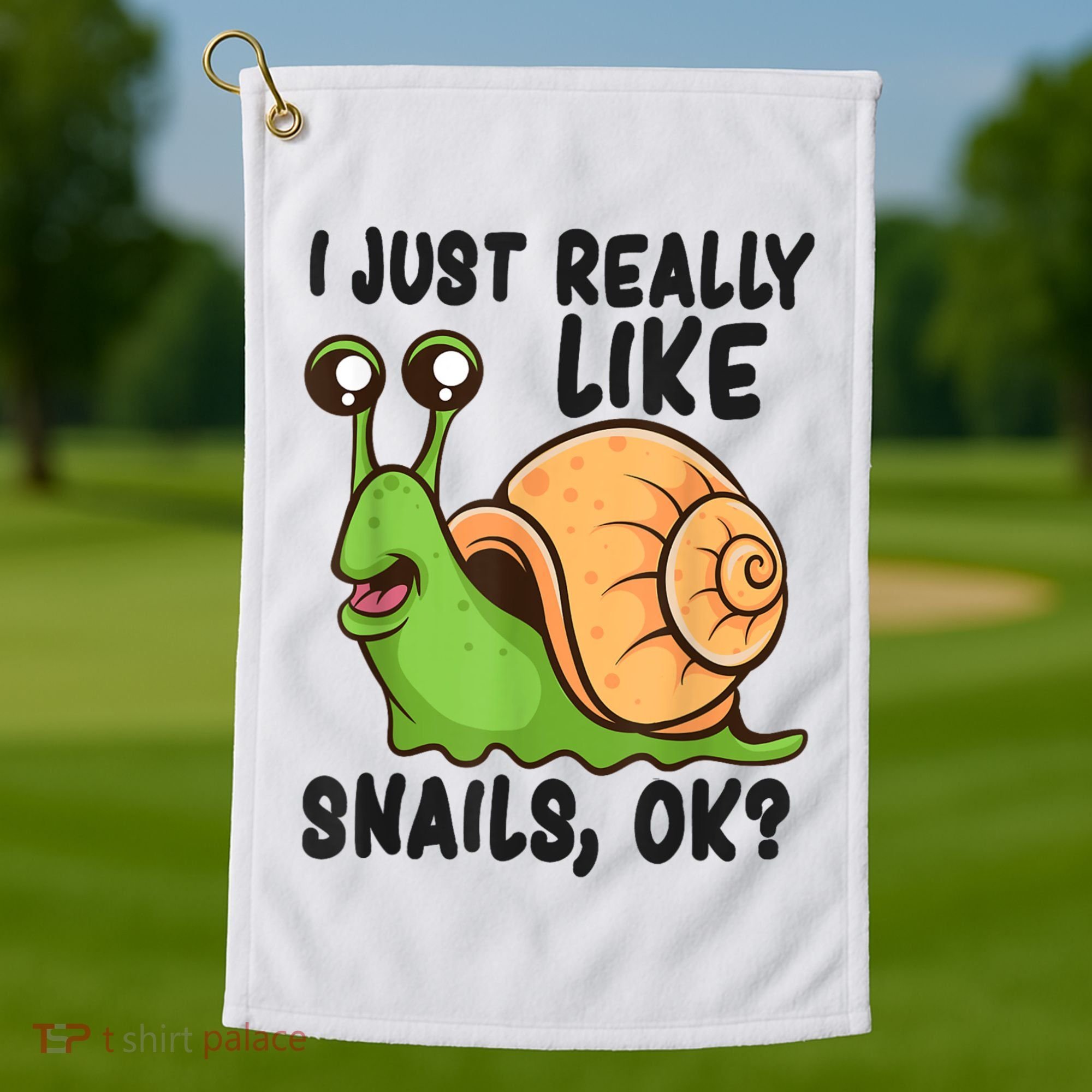 Cute Snail I Just Really Like Snails Ok Funny Snail Golf Towel