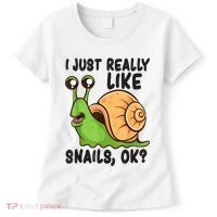 Cute Snail I Just Really Like Snails Ok Funny Snail Women's T-Shirt thumb 0
