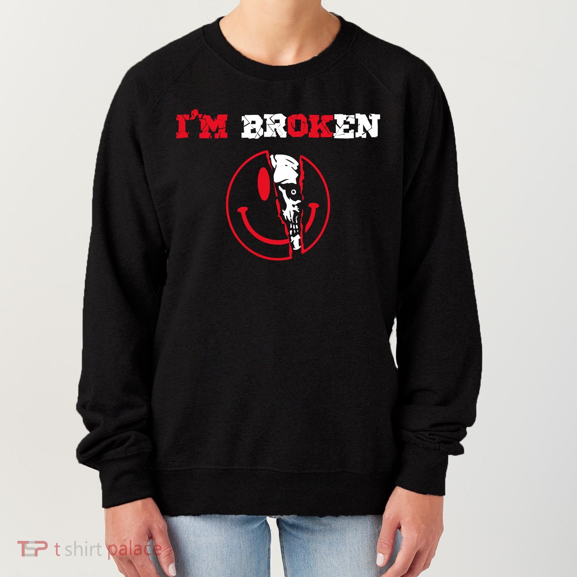 Confused Skull I'm Broken Invisible Illness I'm OK Broken Women's Sweatshirt