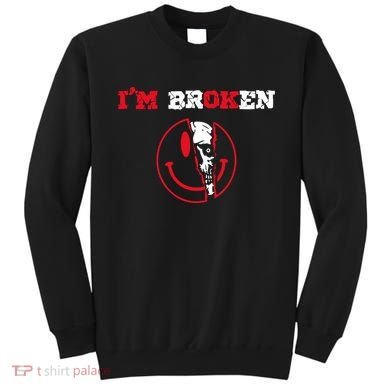 Confused Skull I'm Broken Invisible Illness I'm OK Broken Sweatshirt
