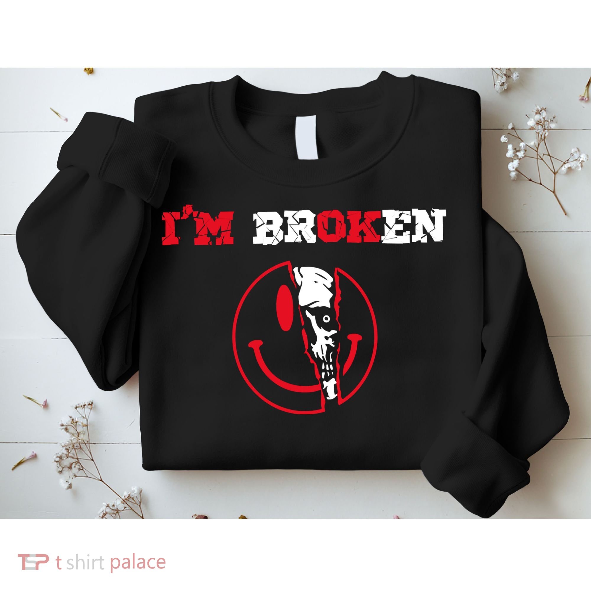 Confused Skull I'm Broken Invisible Illness I'm OK Broken Sweatshirt