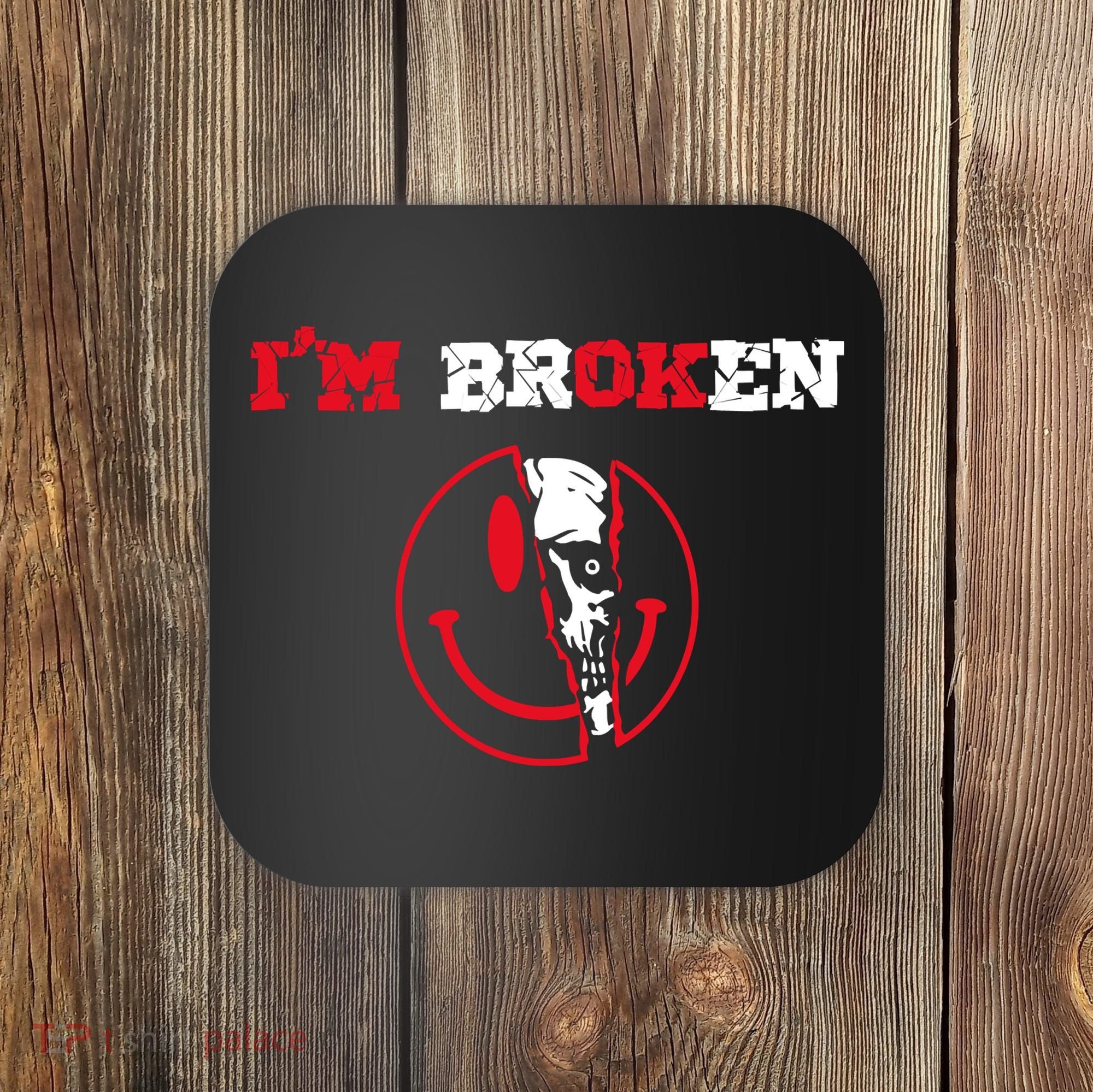 Confused Skull I'm Broken Invisible Illness I'm OK Broken Coaster