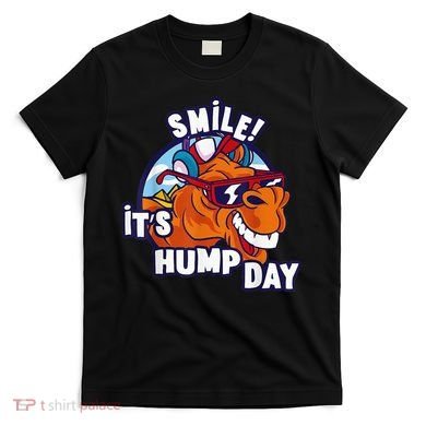 Camel Smile! ItS Hump Day Funny Hump Day Camel Sunglass T-Shirt