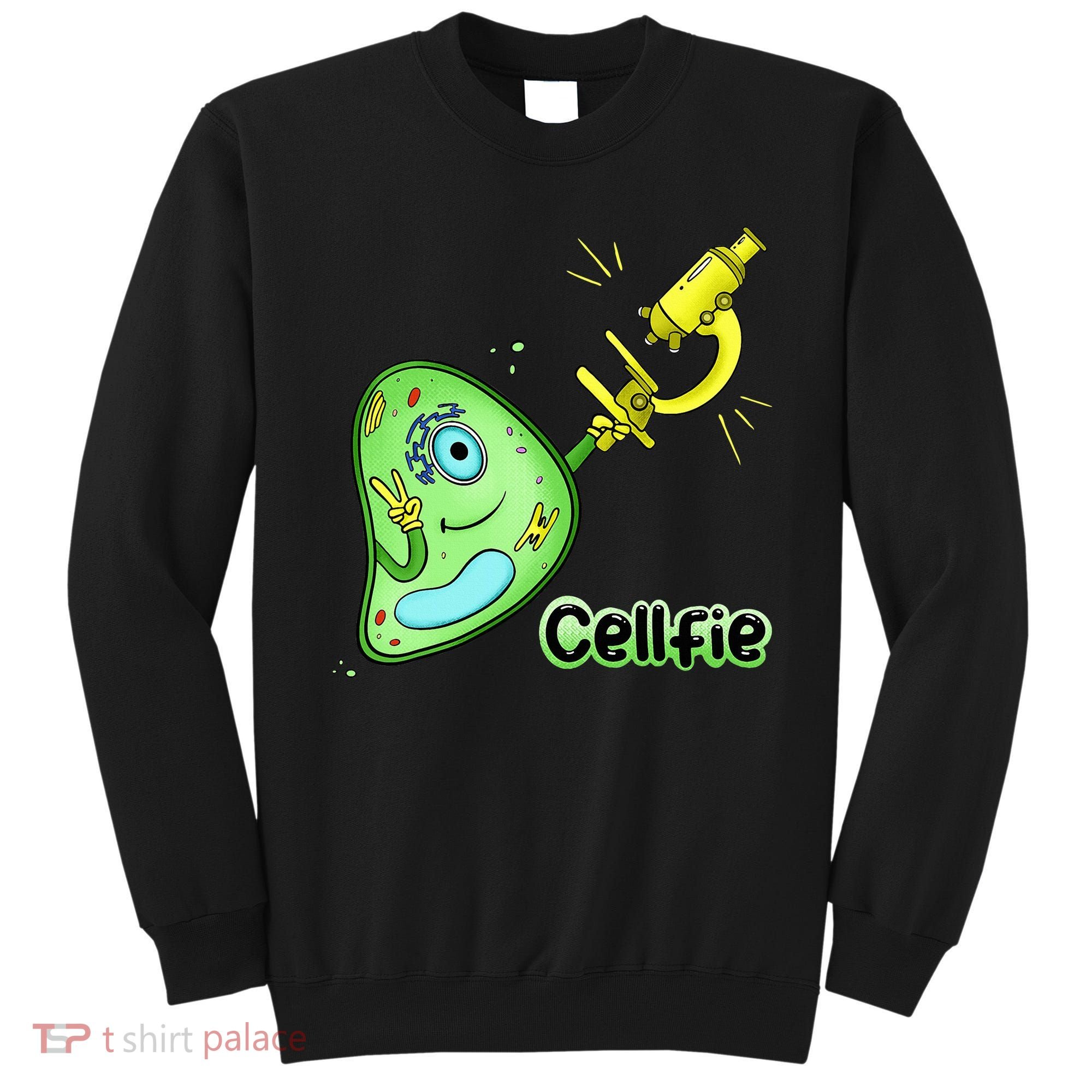 Cellfie Science Joke Biology Cell & Microscope Selfie Pun Sweatshirt