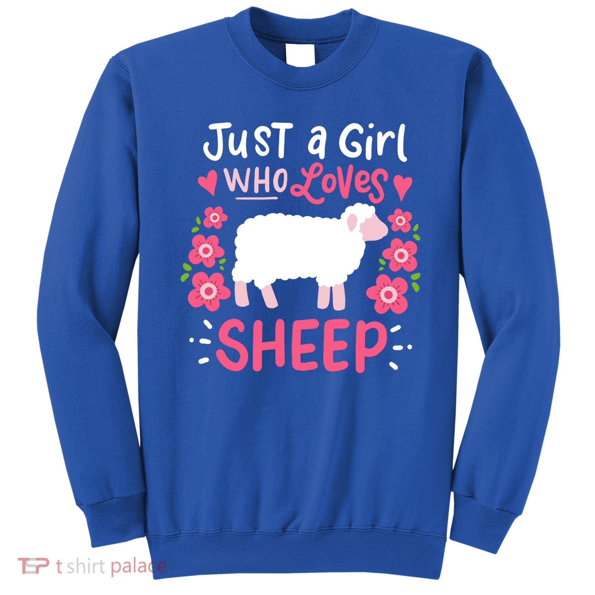 Cool Sheep Just A Girl Who Loves Sheep Funny Gift For Sheep Lovers Sweatshirt