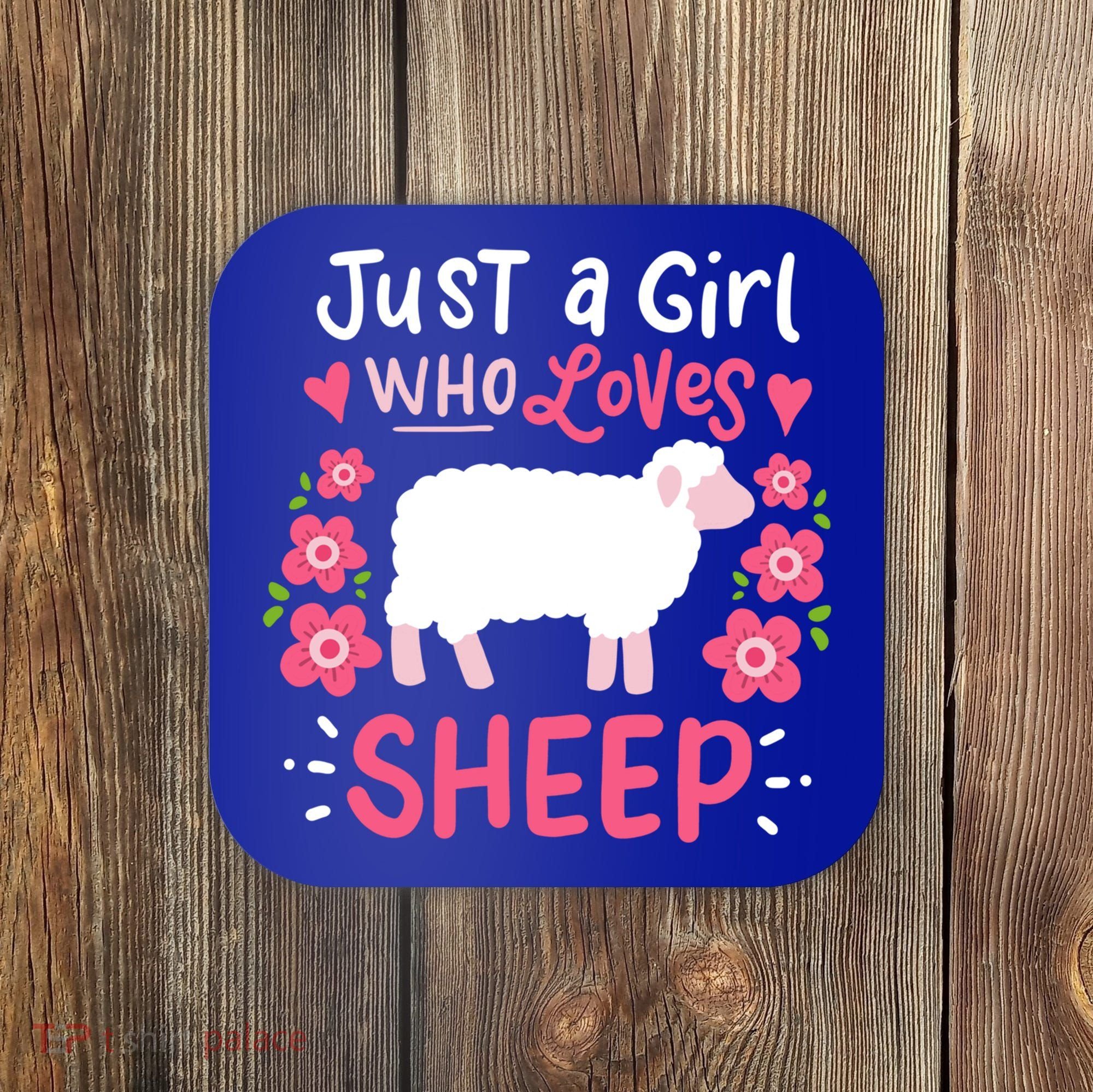 Cool Sheep Just A Girl Who Loves Sheep Funny Gift For Sheep Lovers Coaster