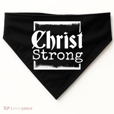 Christ Strong Jesus Lover Gift USA-Made Doggie Bandana