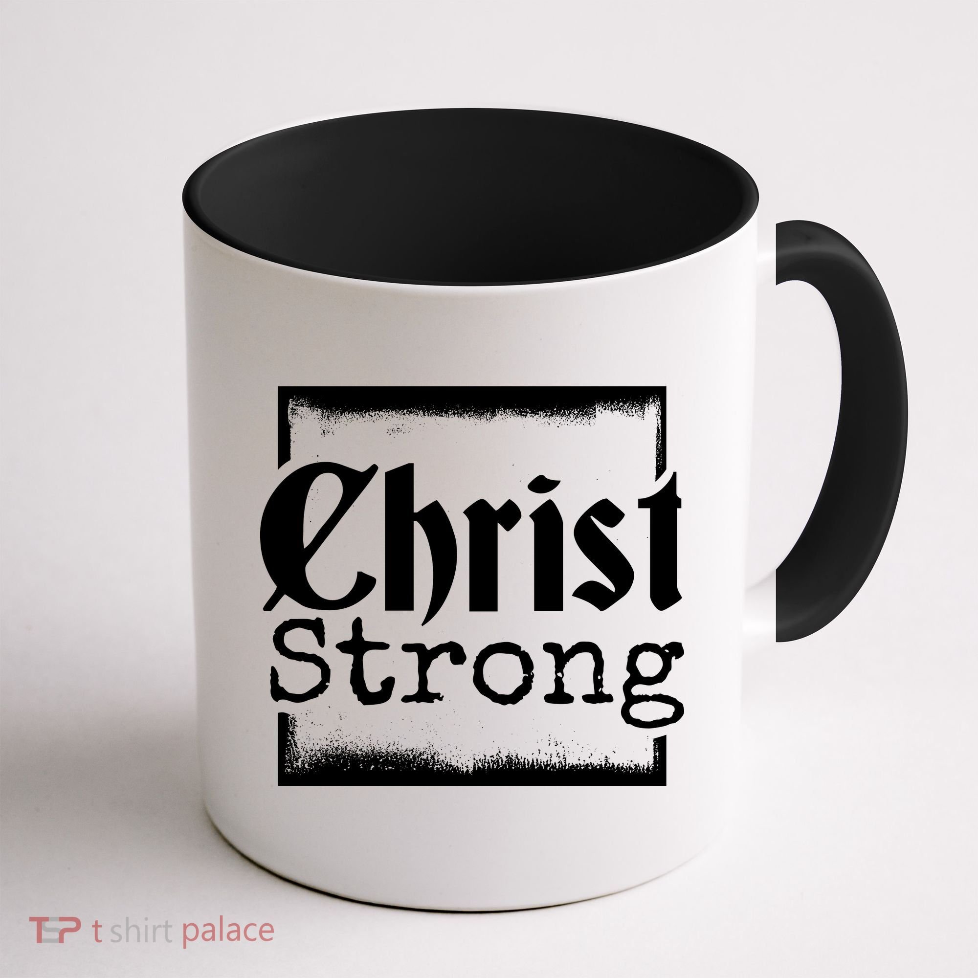 Christ Strong Jesus Lover Gift Coffee Mug