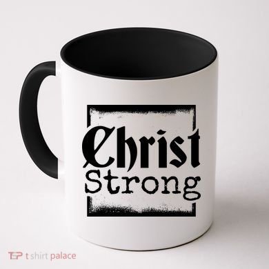 Christ Strong Jesus Lover Gift Coffee Mug