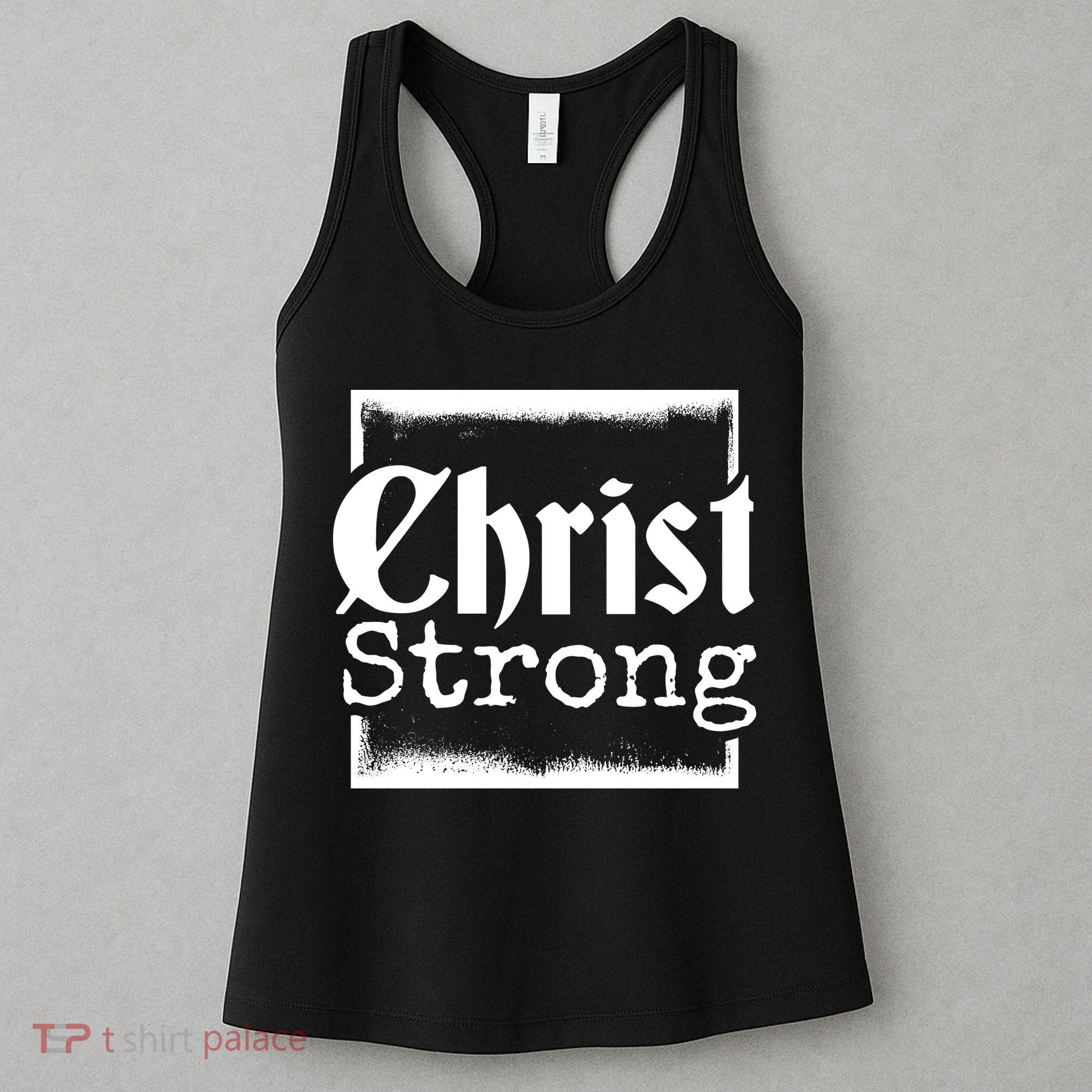 Christ Strong Jesus Lover Gift Women's Tank Top