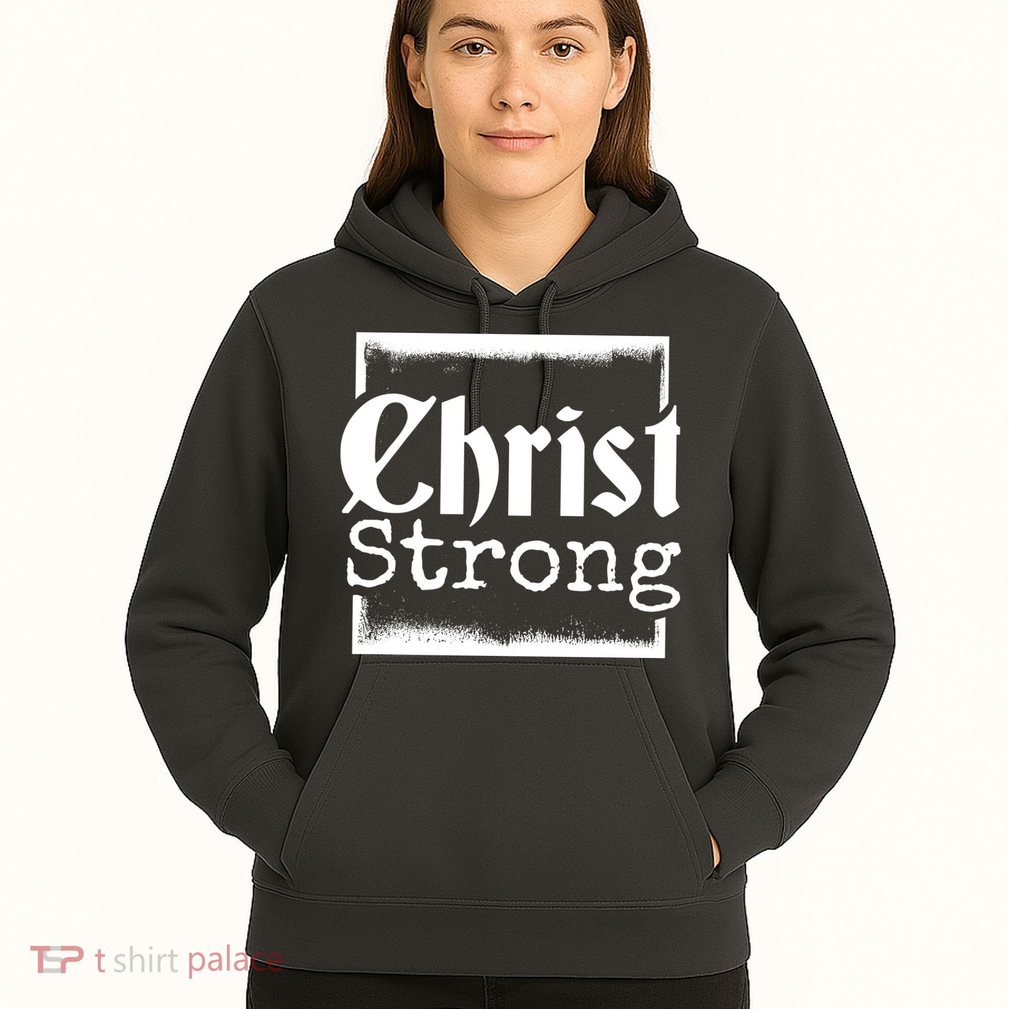 Christ Strong Jesus Lover Gift Hoodie