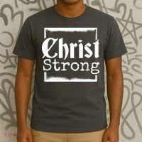 Christ Strong Jesus Lover Gift T-Shirt thumb 3