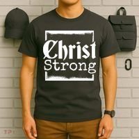 Christ Strong Jesus Lover Gift T-Shirt thumb 6