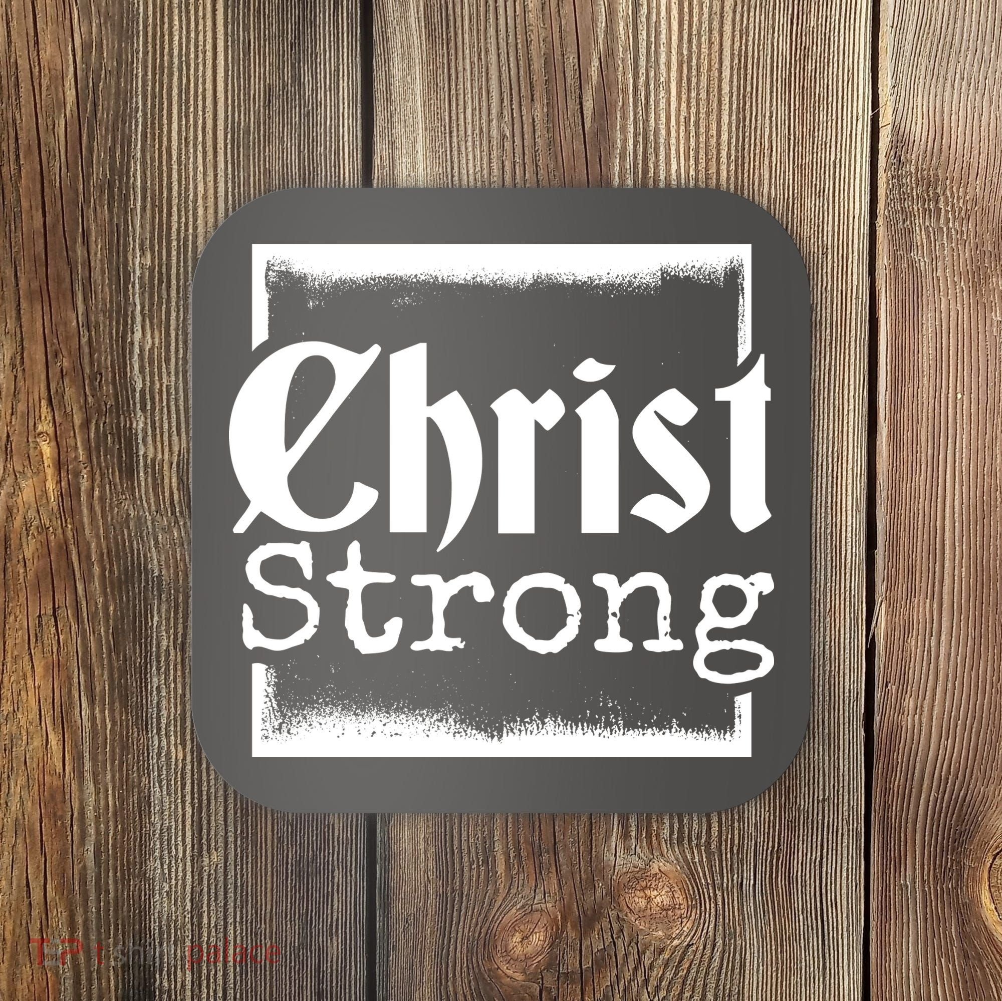 Christ Strong Jesus Lover Gift Coaster