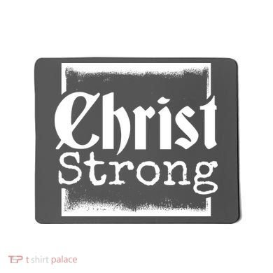 Christ Strong Jesus Lover Gift Mousepad