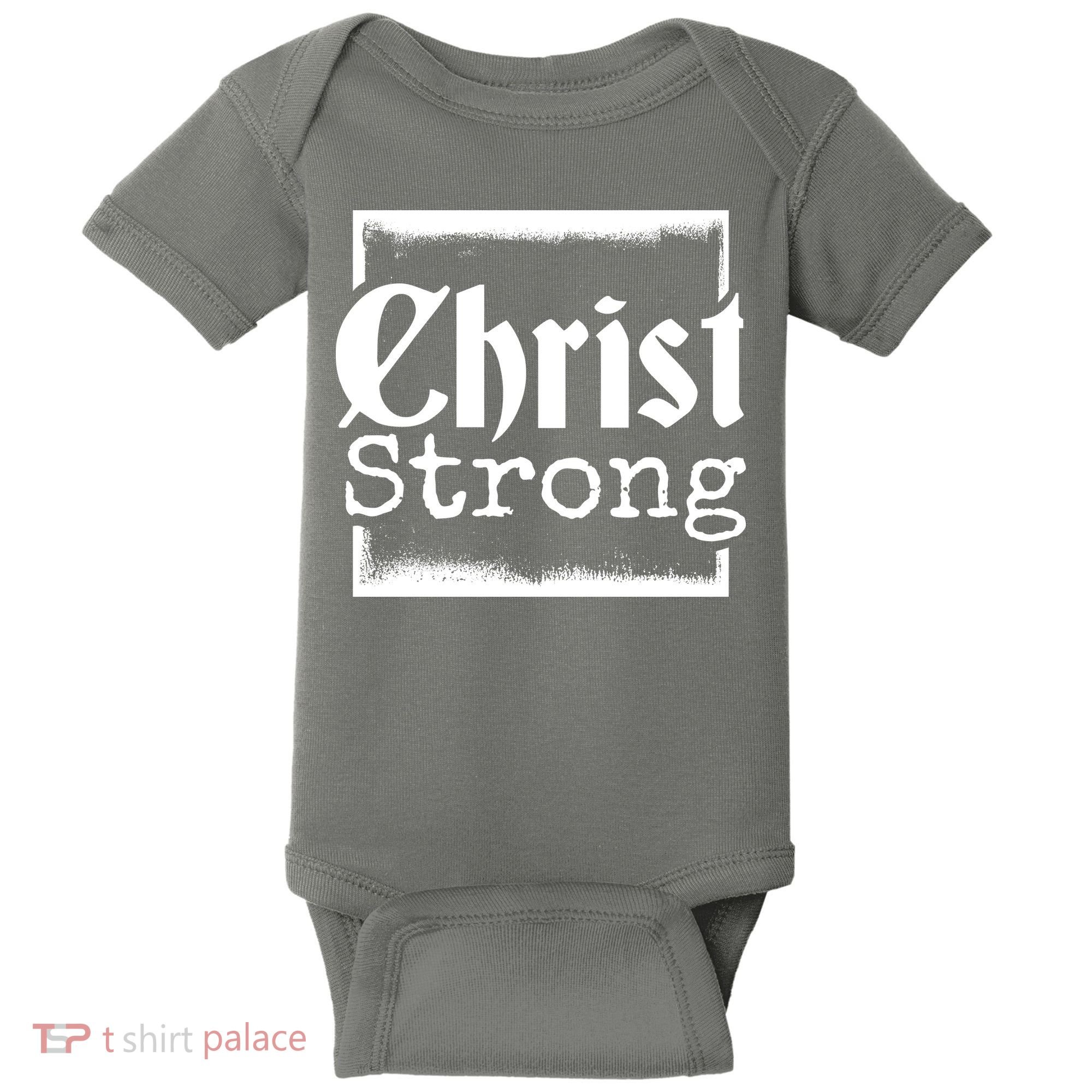 Christ Strong Jesus Lover Gift Baby Bodysuit