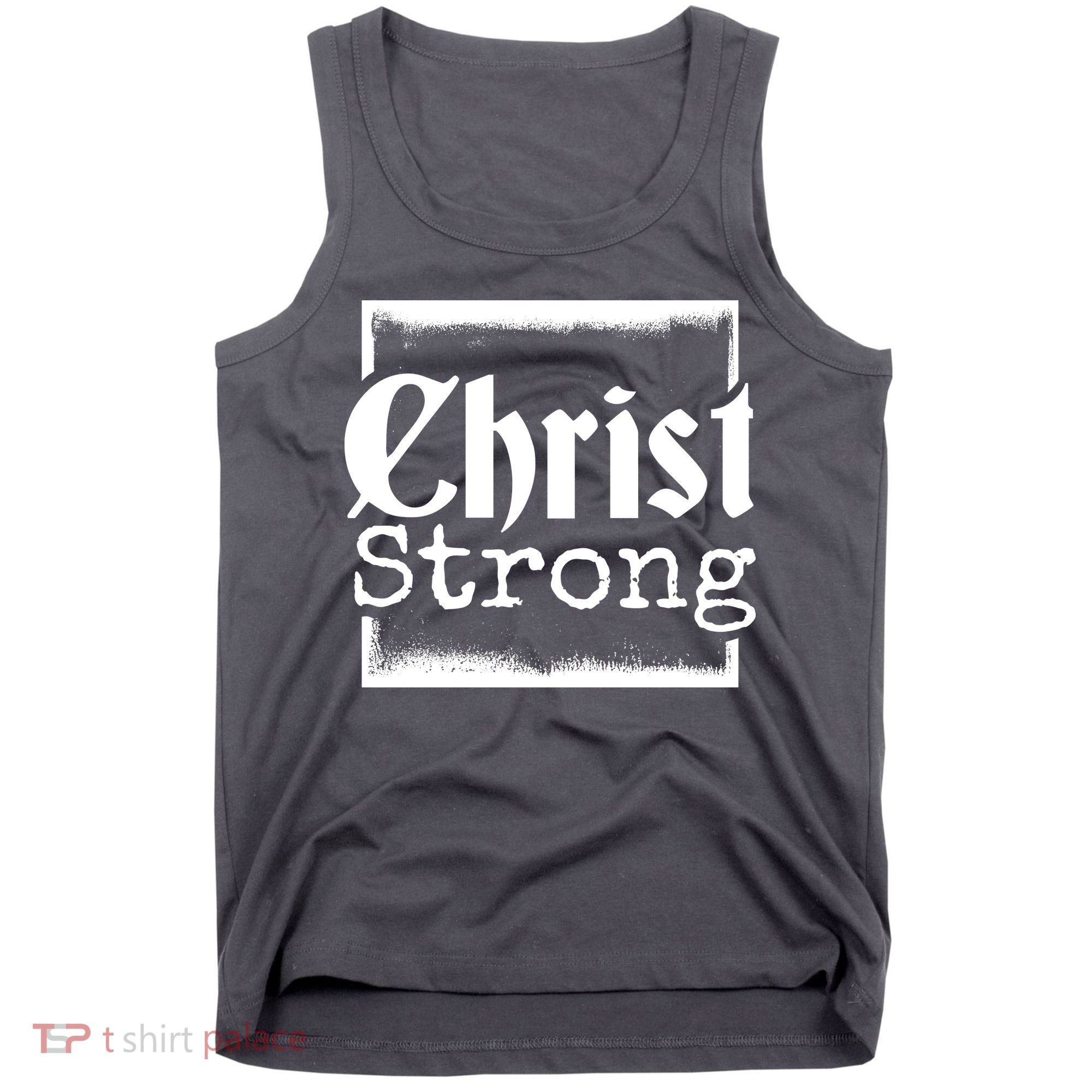 Christ Strong Jesus Lover Gift Tank Top