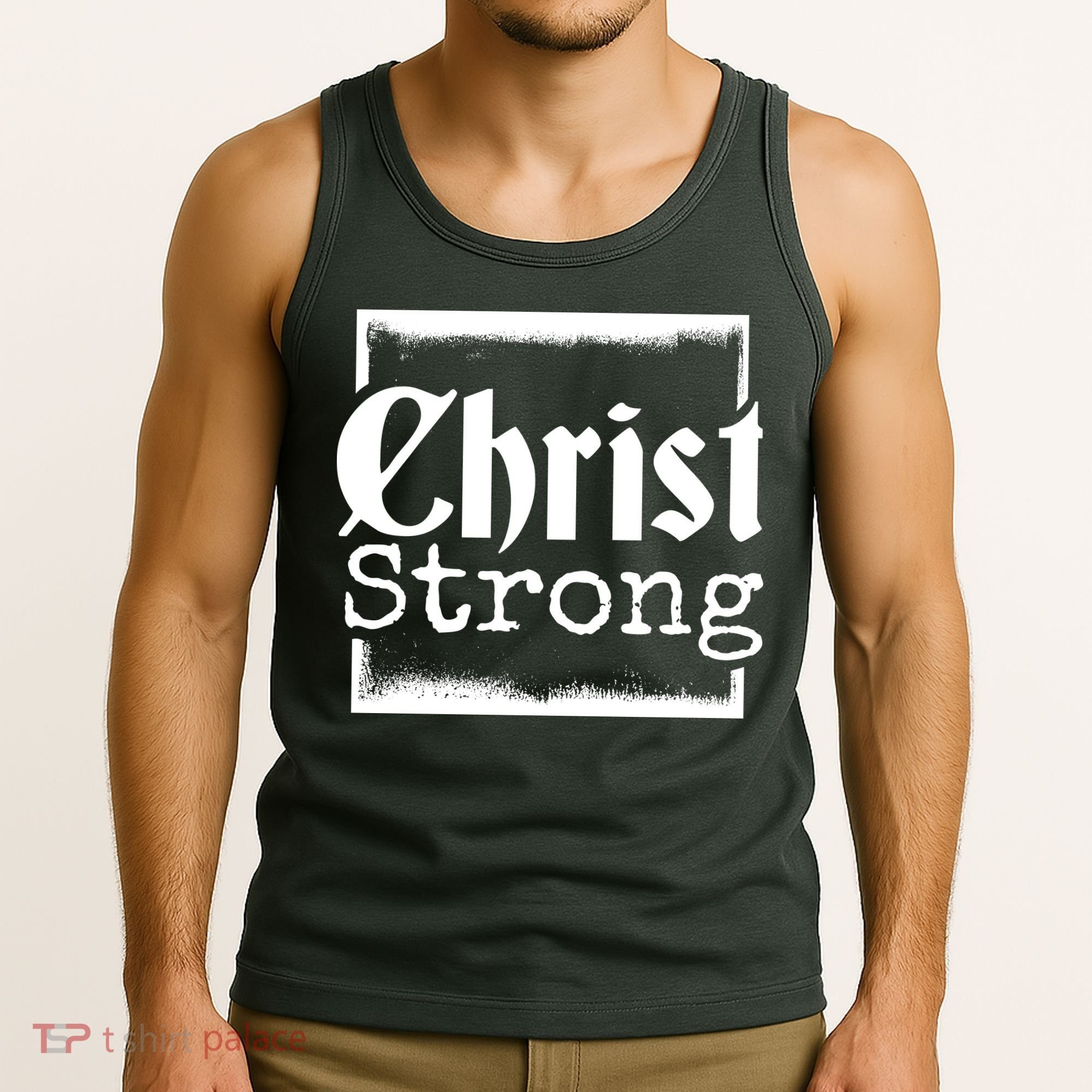 Christ Strong Jesus Lover Gift Tank Top