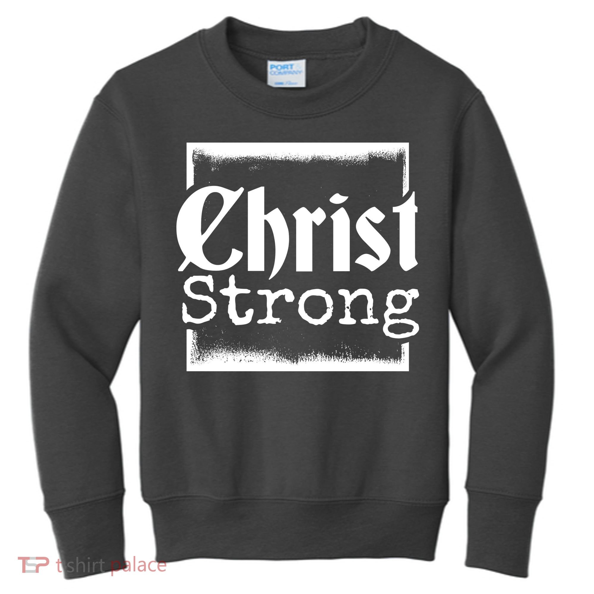 Christ Strong Jesus Lover Gift Kids Sweatshirt