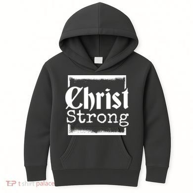 Christ Strong Jesus Lover Gift Kids Hoodie