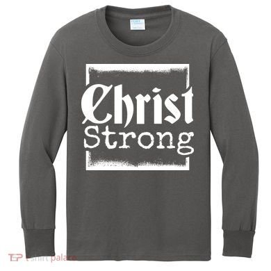Christ Strong Jesus Lover Gift Kids Long Sleeve Shirt