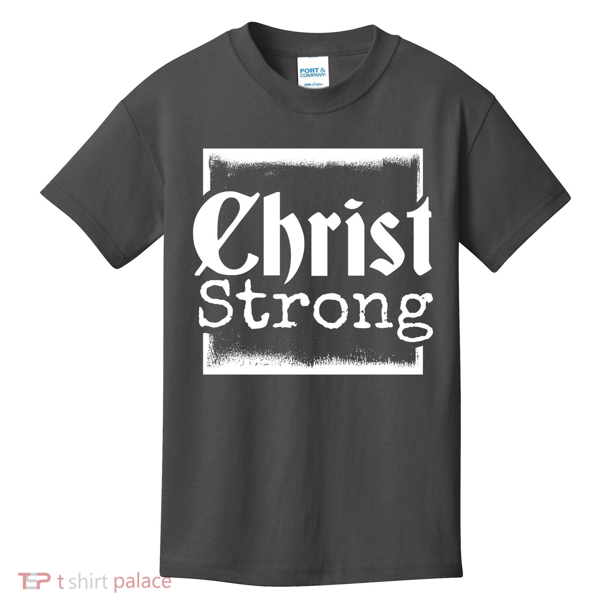 Christ Strong Jesus Lover Gift Kids T-Shirt