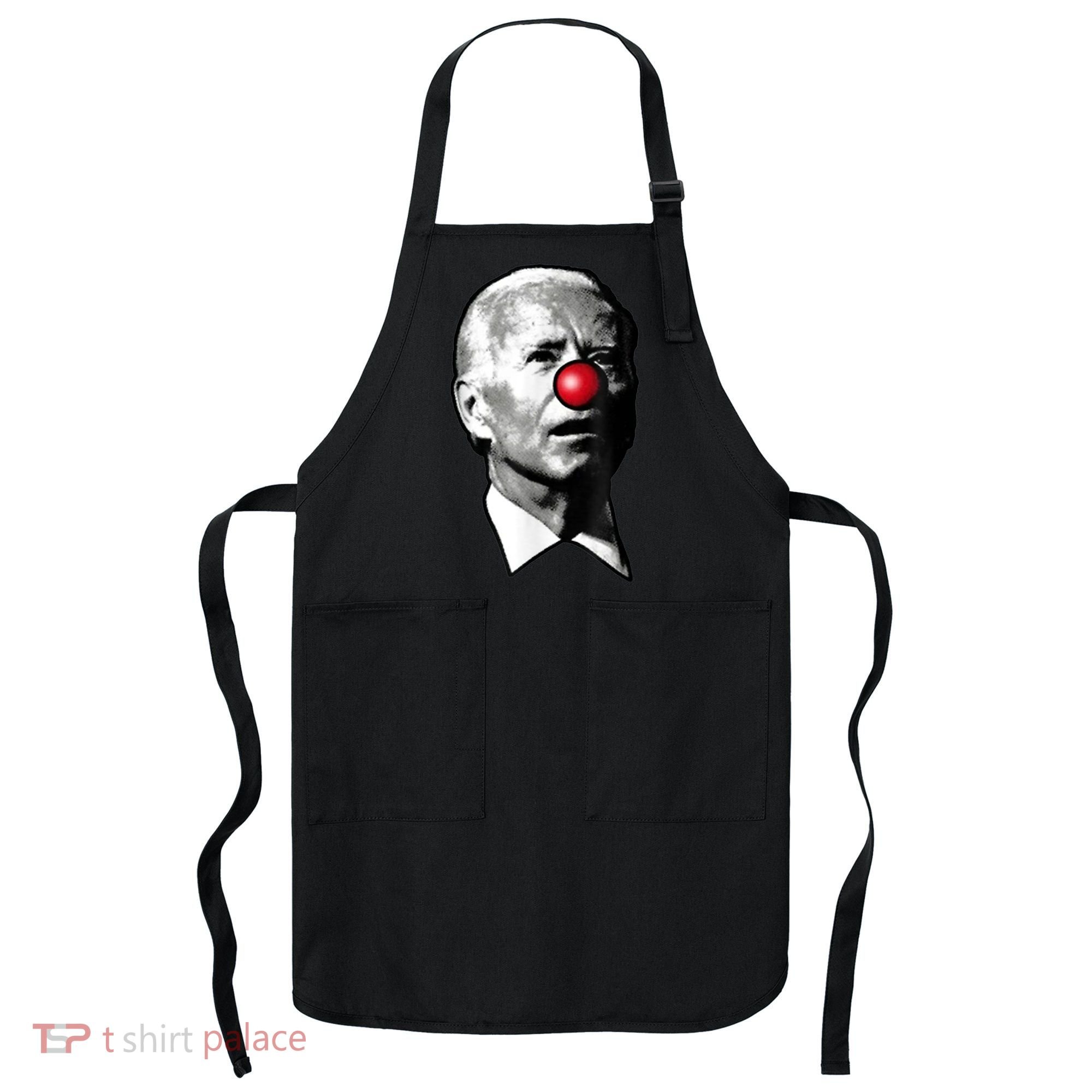 Clown Show Joe Funny Joe Biden Is A Democratic Clown Apron