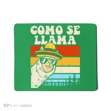 Como Se Llama Funny Cinco De Mayo Mexican Alpaca Animal Mousepad