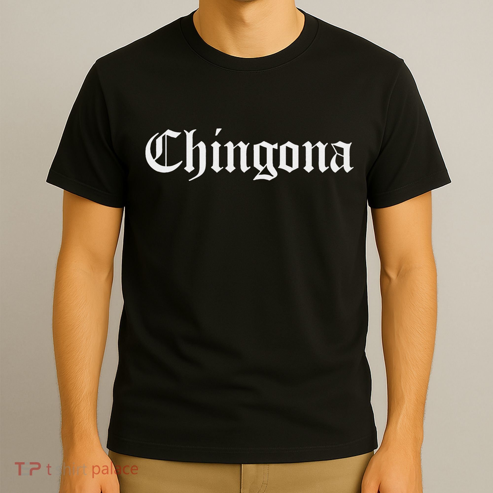 Chingona Spanish Latina Mexican Hispanic Woman Chicana T-Shirt