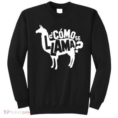Como Se Llama Sweatshirt