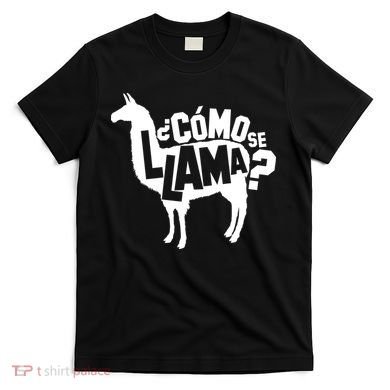 Como Se Llama T-Shirt