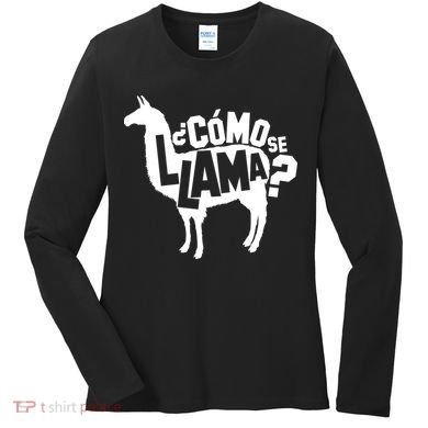 Como Se Llama Women's Long Sleeve Shirt