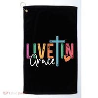 Christian Saying Live In Grace Jesus God Faith Bible Golf Towel thumb 0