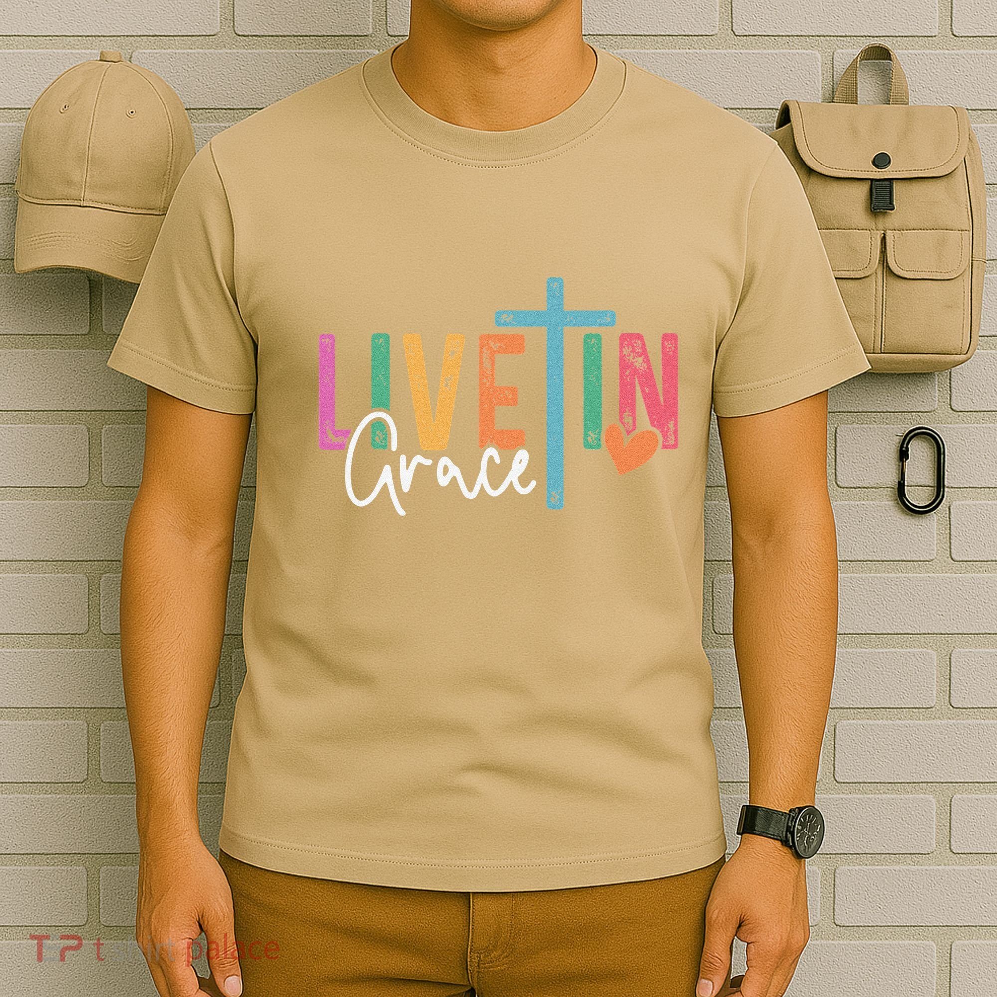 Christian Saying Live In Grace Jesus God Faith Bible T-Shirt