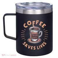 Coffee Save Lives Quote Funny Caffeine Addict Coffee Lover 12oz Stainless Steel Coffee Mug thumb 2