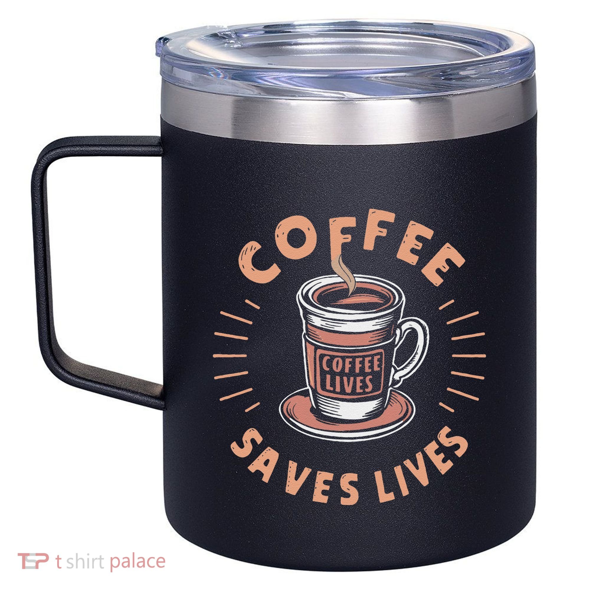 Coffee Save Lives Quote Funny Caffeine Addict Coffee Lover 12oz Stainless Steel Coffee Mug