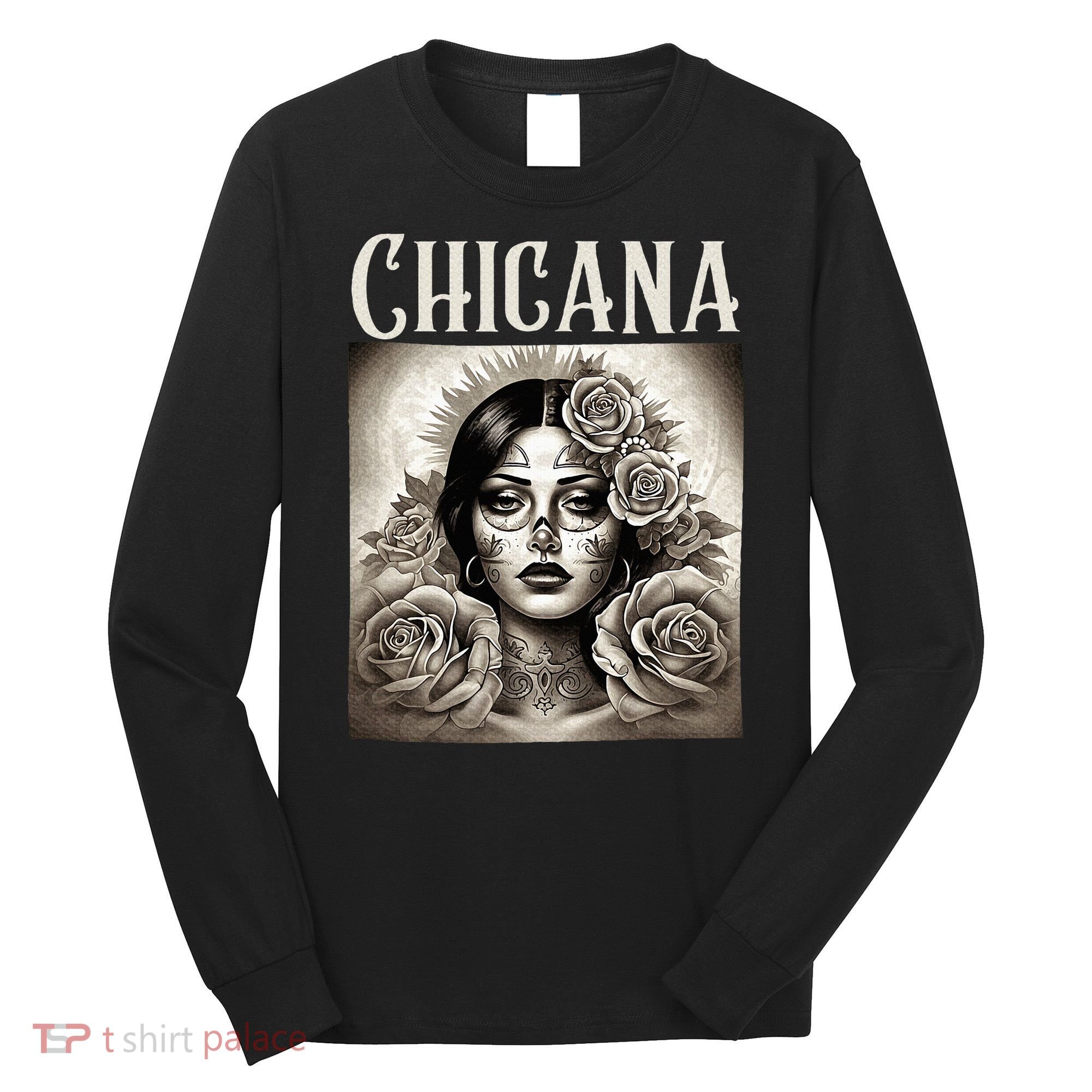 Chicana Style Lowrider Clothes Mexican American Latina Long Sleeve Shirt