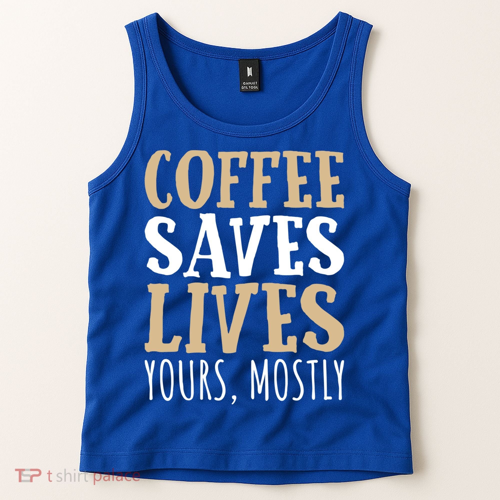 Coffee Saves Lives Funny Coffee Lover Cool Gift Tank Top