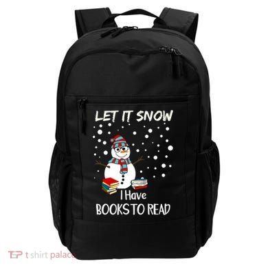 Cute Snow Let It Snow I Have Books Reader Gift Backpack