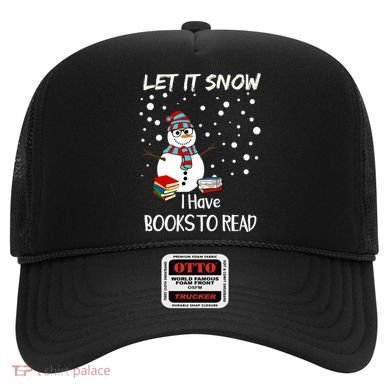 Cute Snow Let It Snow I Have Books Reader Gift Hat
