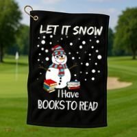Cute Snow Let It Snow I Have Books Reader Gift Golf Towel thumb 1